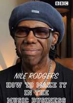 Watch Nile Rodgers: How to Make It in the Music Business Zmovie