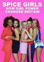 Watch Spice Girls: How Girl Power Changed Britain Zmovie