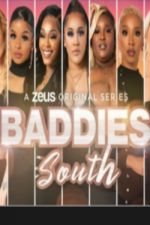Watch Baddies South Zmovie