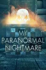 Watch My Paranormal Nightmare Zmovie