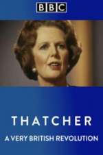 Watch Thatcher: A Very British Revolution Zmovie