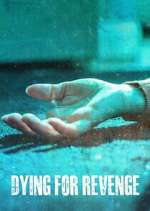 Watch Dying for Revenge Zmovie