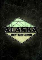 Watch Alaska Off the Grid Zmovie
