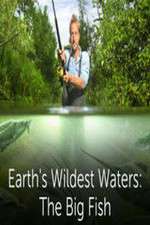 Watch Earths Wildest Waters The Big Fish Zmovie