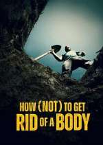 Watch How (Not) to Get Rid of a Body Zmovie