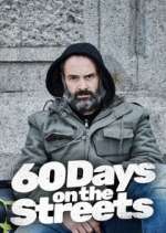 Watch 60 Days on the Streets Zmovie