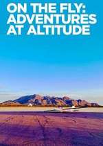 Watch On the Fly: Adventures at Altitude Zmovie