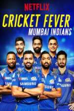 Watch Cricket Fever: Mumbai Indians Zmovie