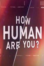 Watch How Human Are You? Zmovie