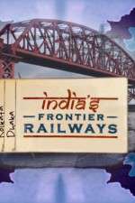 Watch Indias Frontier Railways Zmovie