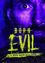 Watch Born Evil: The Serial Killer and the Savior Zmovie