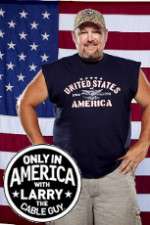 Watch Only in America with Larry the Cable Guy Zmovie