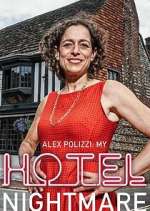 Watch Alex Polizzi: My Hotel Nightmare Zmovie