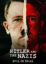 Watch Hitler and the Nazis: Evil on Trial Zmovie