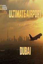 Watch Ultimate Airport Dubai Zmovie