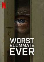 Watch Worst Roommate Ever Zmovie