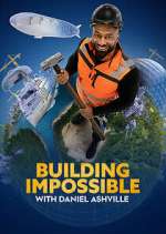 Watch Building Impossible with Daniel Ashville Zmovie