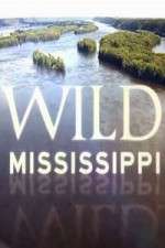 Watch Wild Mississippi Zmovie