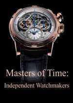 Watch Masters of Time: Independent Watchmakers Zmovie