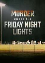 Watch Murder Under the Friday Night Lights Zmovie