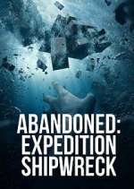 Watch Abandoned: Expedition Shipwreck Zmovie