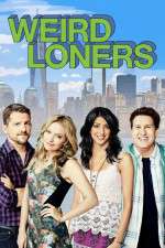 Watch Weird Loners Zmovie