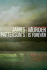 Watch James Pattersons Murder Is Forever Zmovie