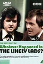 Watch Whatever Happened to the Likely Lads Zmovie