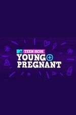 Watch Teen Mom: Young + Pregnant Zmovie