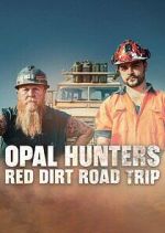 Watch Opal Hunters: Red Dirt Roadtrip Zmovie
