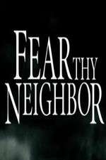 Watch Fear Thy Neighbor Zmovie