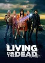 Watch Living for the Dead Zmovie