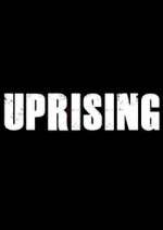 Watch Uprising Zmovie