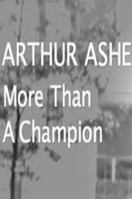 Watch Arthur Ashe: More Than A champion Zmovie