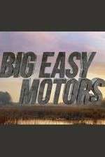 Watch Big Easy Motors Zmovie