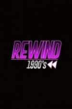 Watch Rewind 1990s Zmovie