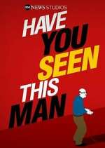 Watch Have You Seen This Man? Zmovie