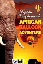 Watch Stephen Tompkinson's African Balloon Adventure Zmovie
