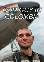 Watch Our Guy in Colombia Zmovie