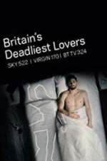 Watch Britain\'s Deadliest Lovers Zmovie