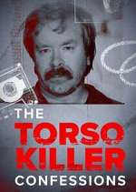 Watch The Torso Killer Confessions Zmovie