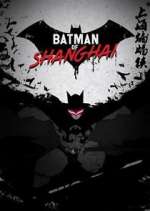 Watch Batman of Shanghai Zmovie