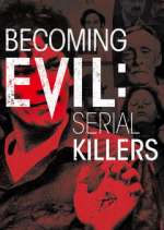 Watch Becoming Evil: Serial Killers Zmovie
