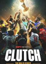 Watch Clutch: The NBA Playoffs Zmovie