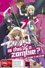 Watch Is This A Zombie? Zmovie