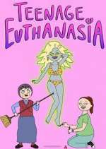 Watch Teenage Euthanasia Zmovie
