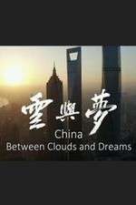 Watch China: Between Clouds and Dreams Zmovie