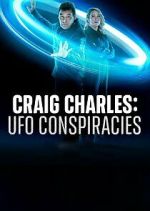 Watch Craig Charles: UFO Conspiracies Zmovie