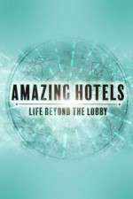 Watch Amazing Hotels: Life Beyond the Lobby Zmovie
