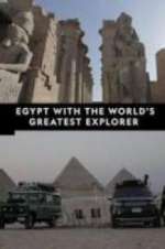 Watch Egypt With The World\'s Greatest Explorer Zmovie